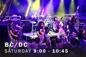 BC/DC. Saturday, 9:00 pm - 10:45 pm