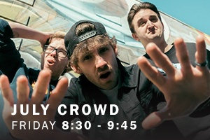 July Crowd. Friday, 8:00 pm - 9:45 pm